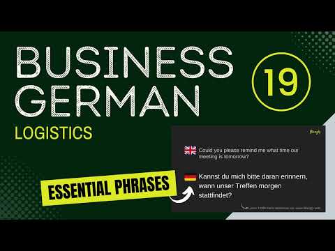 19. Logistics - Business German - Essential Phrases