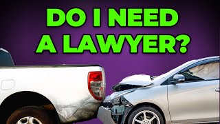 You Only Need a Car Accident Lawyer If THIS Happens