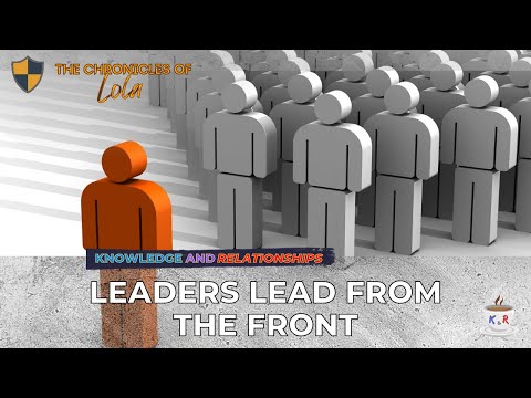 Leaders Lead from the Front (The Chronicles of Lola)