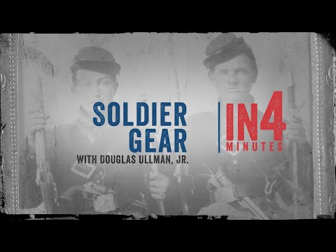 Soldier Gear: The Civil War in Four Minutes