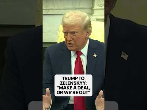 Video | Trump to Zelenskyy: "You're either going to make a deal or we're out"