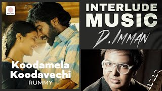 Koodamela Koodavechi Interlude Music | Rummy | D. Imman | Vijay Sethupathi | Iyshwarya Rajesh