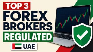 3 Best UAE Regulated Forex Brokers in 2026