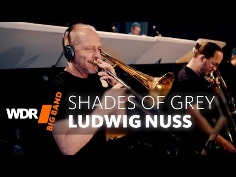 Ludwig Nuss feat. by WDR BIG BAND - Shades of Grey