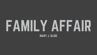 Mary J. Blige - Family Affair (Lyrics)