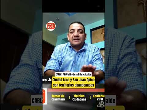 Carlos Argumedo: "Ciudad Arce y San Juan Opico son territorios abandonados" | #ViralesDeHoy