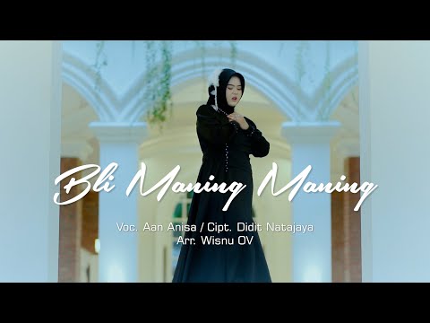 Bli Maning Maning - Aan Anisah