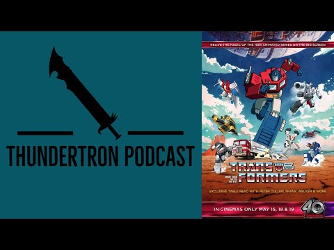 Thundertron Podcast: Transformers G1 40th Anniversary Event Review/Breakdown
