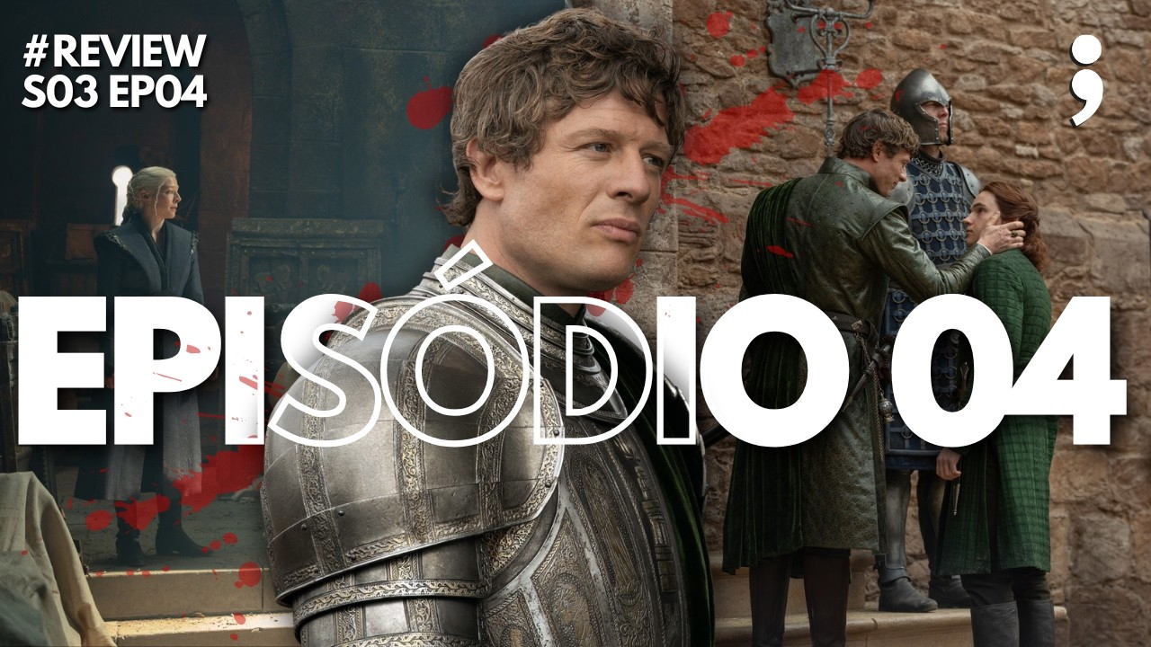 O GRANDE ADVERSÁRIO DA RAINHA RHAENYRA? | Review House of The Dragon | S03EP04