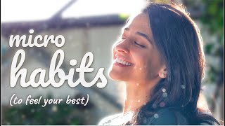 Micro habits that improved my life ✨