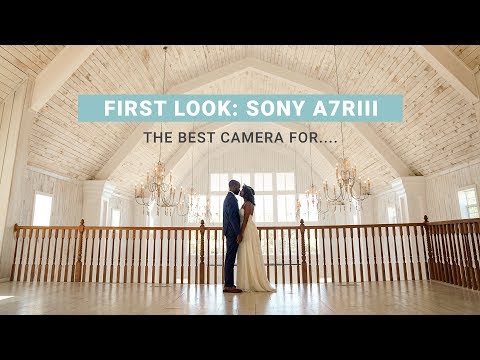 HANDS-ON FIRST LOOK AT NEW SONY A7RIII:  The Best Camera for Weddings and Portraits