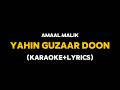 Yahin Guzaar Doon Amaal Malik X Shreya Ghoshal Karaoke With Lyrics