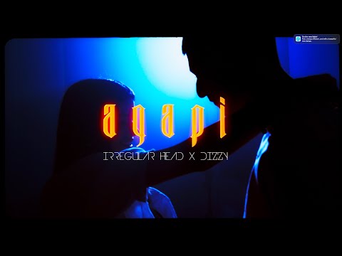 Irregular Head x Dizzy - AGAPI (Official Music Video)