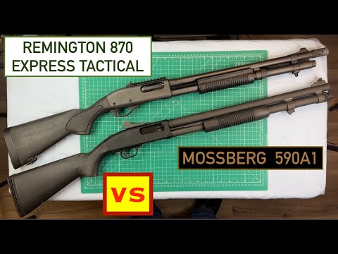 DIFFERENCE BETWEEN REMINGTON 870 EXPRESS TACTICAL AND MOSSBERG 590A1