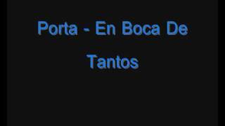 Porta -  En Boca De Tantos [HD] [Lyrics]