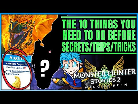 The 10 Endgame Things You NEED to do Before Title Update 2 - Monster Hunter Stories 2!
