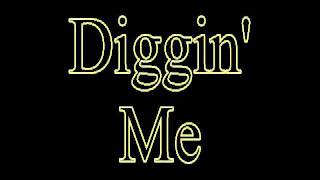 Diggin Me&#39; instrumental