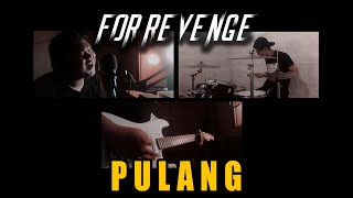 Download lagu For Revenge - Pulang ( Cover ) mp3
