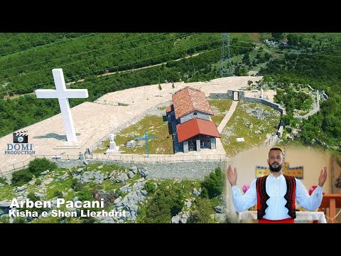 Arben Pacani - Kisha e Shen Llezhdrit (Official Video 4K)