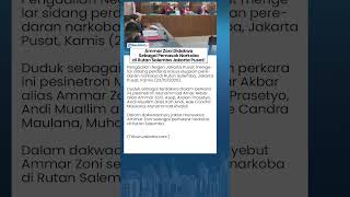 Sidang Perdana Ammar Zoni, Didakwa Jadi Pemasok Narkoba di Rutan Salemba