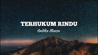 Download lagu Andika Maesa - Terhukum Rindu Lirik mp3