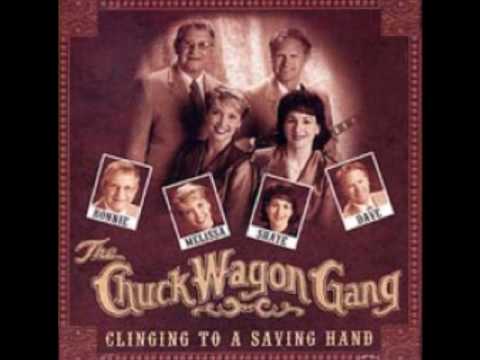 Clinging To A Saving Hand - The Chuck Wagon Gang
