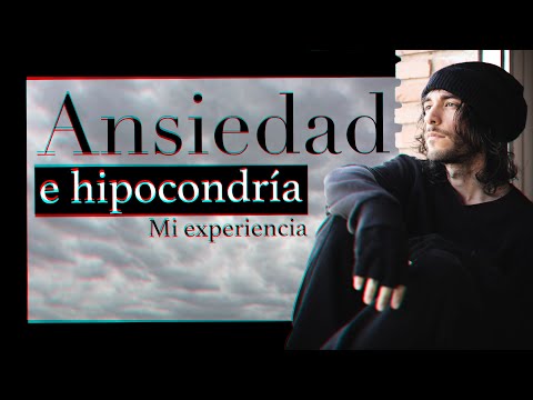 ANXIETY and hypochondria. Can it be overcome? My experience and symptoms