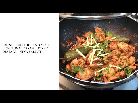 Boneless Chicken Karahi | National Karahi Gosht Mix | Pakistani Recipes | Dinner | Hina Barkat