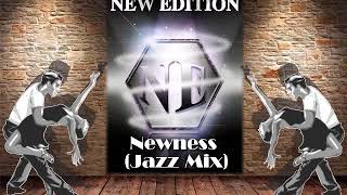 New Edition - Newness ((Danny A. Jazz Mix))