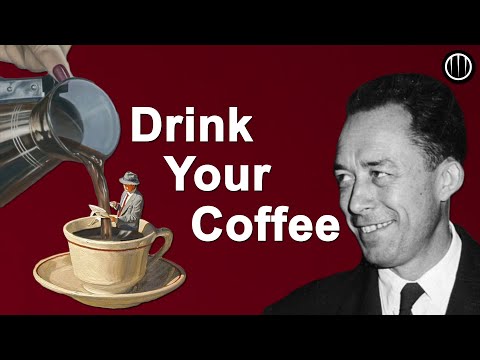 "Drink Your Coffee" — The Philosophy of Albert Camus