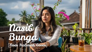 Download lagu Nasib Bunga – Cover Dangdut (Noer Halimah) mp3 Download lagu Nasib Bunga – Cover Dangdut (Noer Halimah) mp3