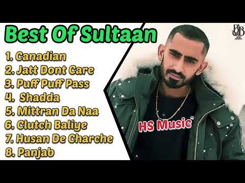 Sultaan all songs | Best of sultaan | new punjabi songs | latest punjabi songs |