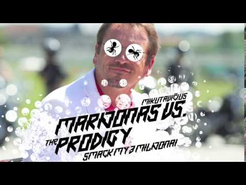 Marijonas vs. The Prodigy - Smack My 3 Milijonai (DJ Mamania Refill)