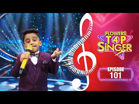 Flowers Top Singer 4 | Musical Reality Show | EP# 101