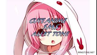 Download lagu Cute Anime SMS Alert Tone For Cell Phone | Message Ringtones Free Download mp3