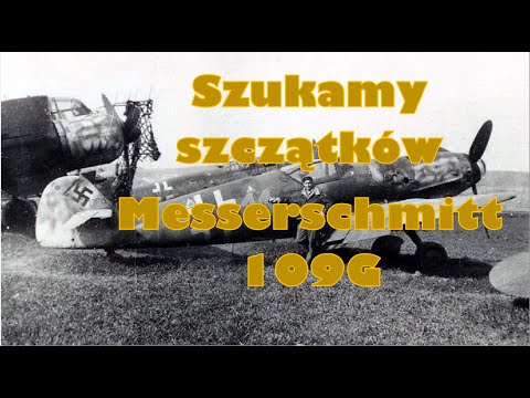 Wykopki we are looking for the remains of the MESSERSCHMITT Bf109G