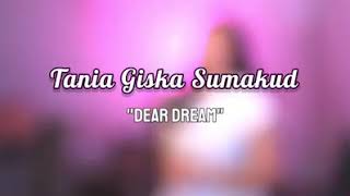 Tania Sumakud - Dear Dream (Lyodra Cover)