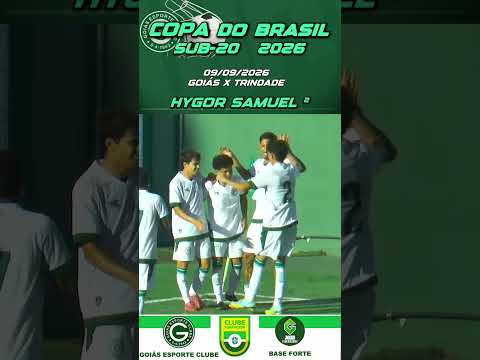 GOL DO HYGOR ² | GOIÁS 4 X 2 TRINDADE | COPA DO BRASIL SUB-20 | 09/09/2026