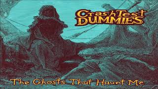 Crash Test Dummies - The Ghosts That Haunt Me - Album Full