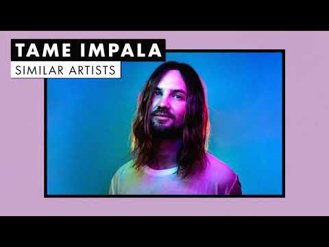 Music Like Tame Impala | Vol. 2 | Similar Artists Playlist