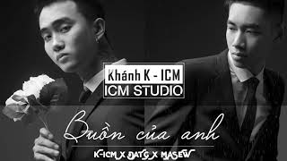 Hợp âm Buồn Của Anh Đạt G & K-ICM