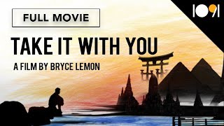 Take It with You (FULL DOCUMENTARY)