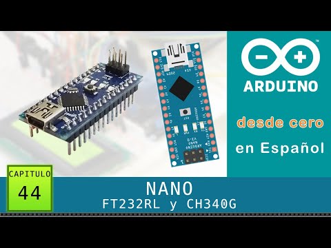 Arduino desde cero en Español - Capítulo 44 - NANO modelos FT232RL y CH340G 💯con enlaces a drivers