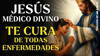 ORACIÓN MILAGROSA A JESÚS PARA SANAR DE TODA ENFERMEDAD | ORACIÓN PARA SANACIÓN RÁPIDA Y COMPLETA