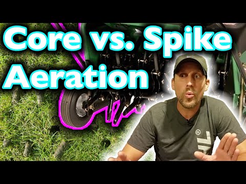 Core vs. Spike Aeration // When to Aerate Lawn // Types of Lawn Aerators
