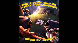 Download lagu Don't Blink: Just Go (feat. Rob Lundgren) mp3 Download lagu Don't Blink: Just Go (feat. Rob Lundgren) mp3