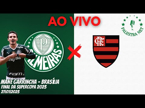 🔴AO VIVO | PALMEIRAS x FLAMENGO | FINAL DA SUPERCOPA - 2023