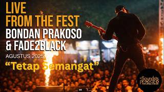 Download lagu Bondan Prakoso and Fade 2 Black - Tetap Semangat - Live at The Sounds Project Vol.8 (2025) mp3