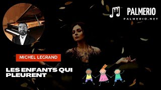 Michel Legrand - Les enfants qui pleurent