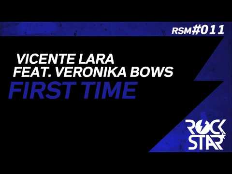 Vicente Lara Feat Veronika Bows - First Time (Original Mix)